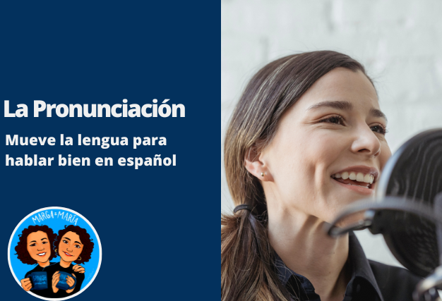 Lee más sobre el artículo La Pronunciación: Mueve la lengua para hablar bien español