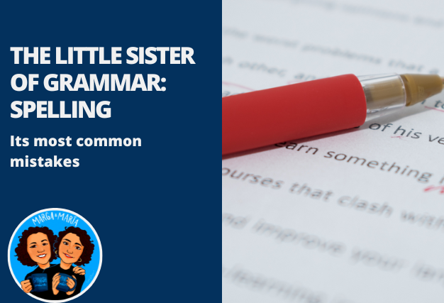 The Little Sister of Grammar: Spelling. Its Most Common Mistakes