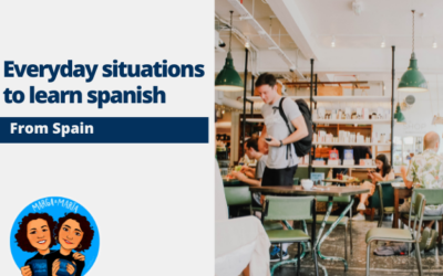 Everyday Situations to Learn Spanish from Spain